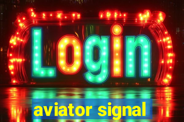 aviator signal